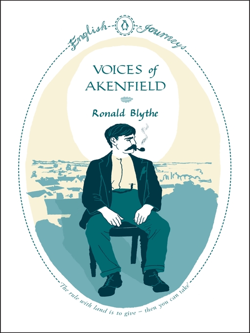 Title details for Voices of Akenfield by Ronald Blythe - Available